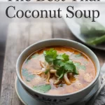 The Best Thai Coconut Soup Recipe